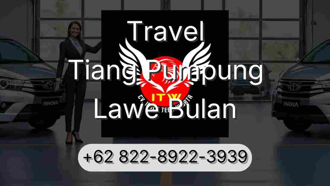 Travel Tiang Pumpung Lawe Bulan