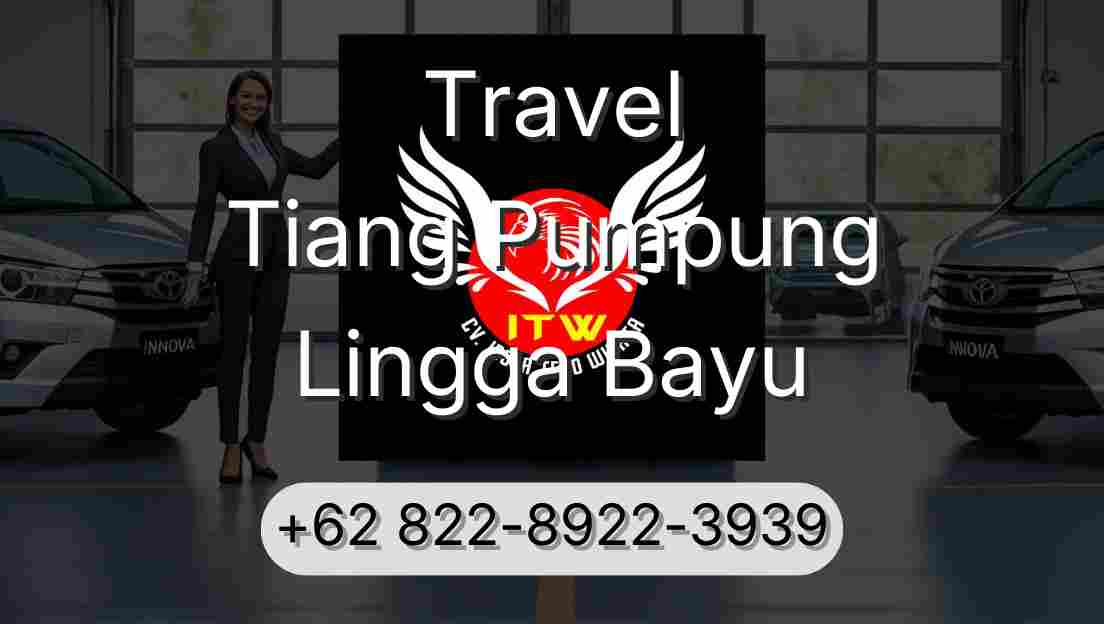 Travel Tiang Pumpung Lingga Bayu