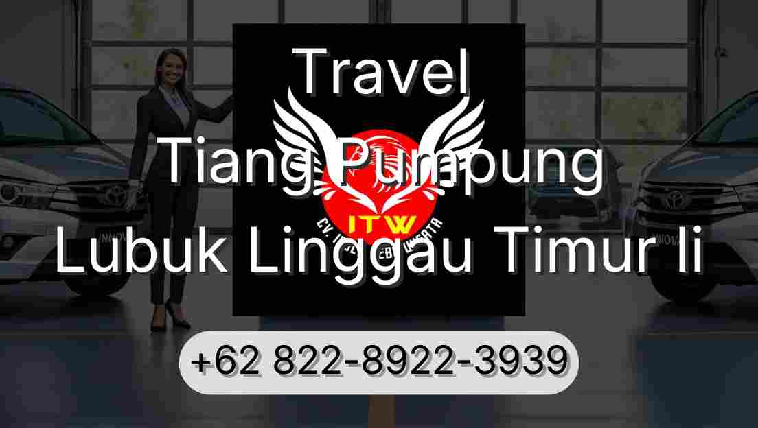 Travel Tiang Pumpung Lubuk Linggau Timur Ii