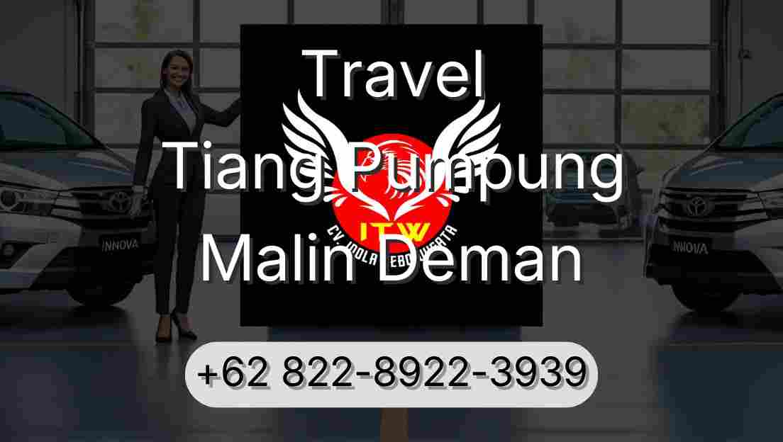 Travel Tiang Pumpung Malin Deman