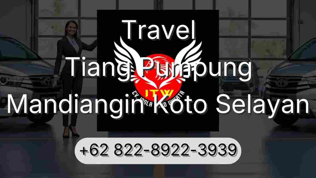Travel Tiang Pumpung Mandiangin Koto Selayan