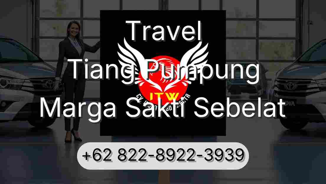 Travel Tiang Pumpung Marga Sakti Sebelat