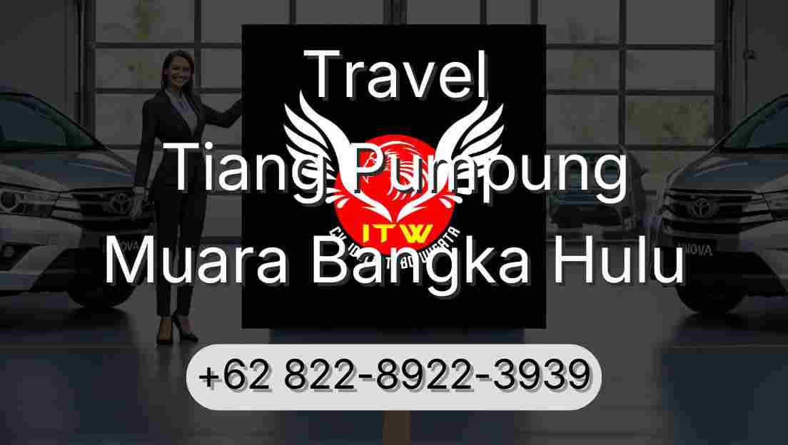 Travel Tiang Pumpung Muara Bangka Hulu