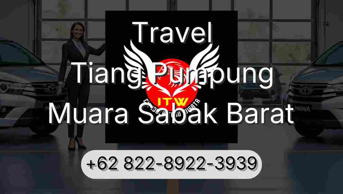 Travel Tiang Pumpung Muara Sabak Barat