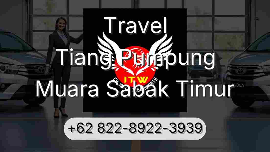 Travel Tiang Pumpung Muara Sabak Timur