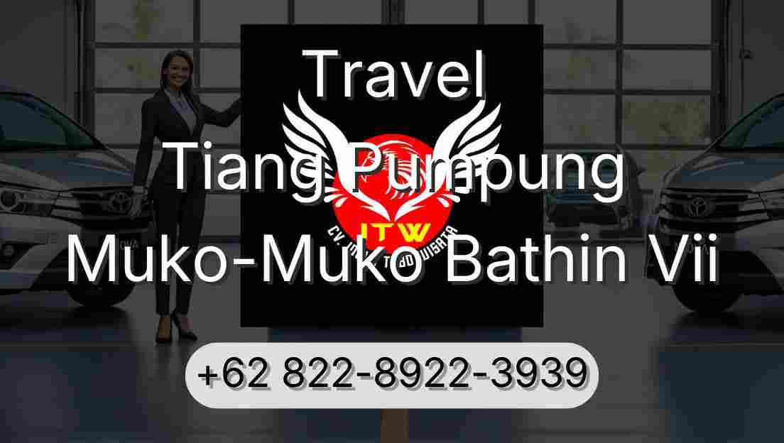 Travel Tiang Pumpung Muko-Muko Bathin Vii