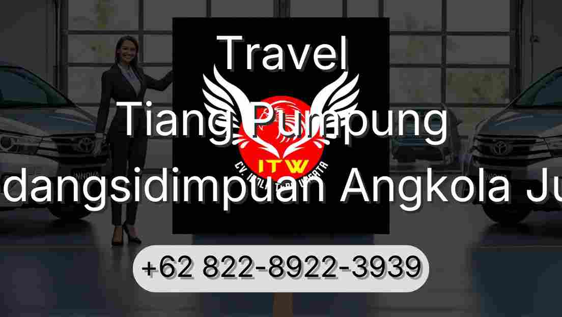 Travel Tiang Pumpung Padangsidimpuan Angkola Julu