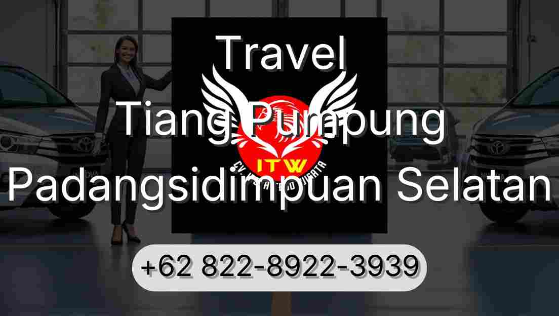 Travel Tiang Pumpung Padangsidimpuan Selatan