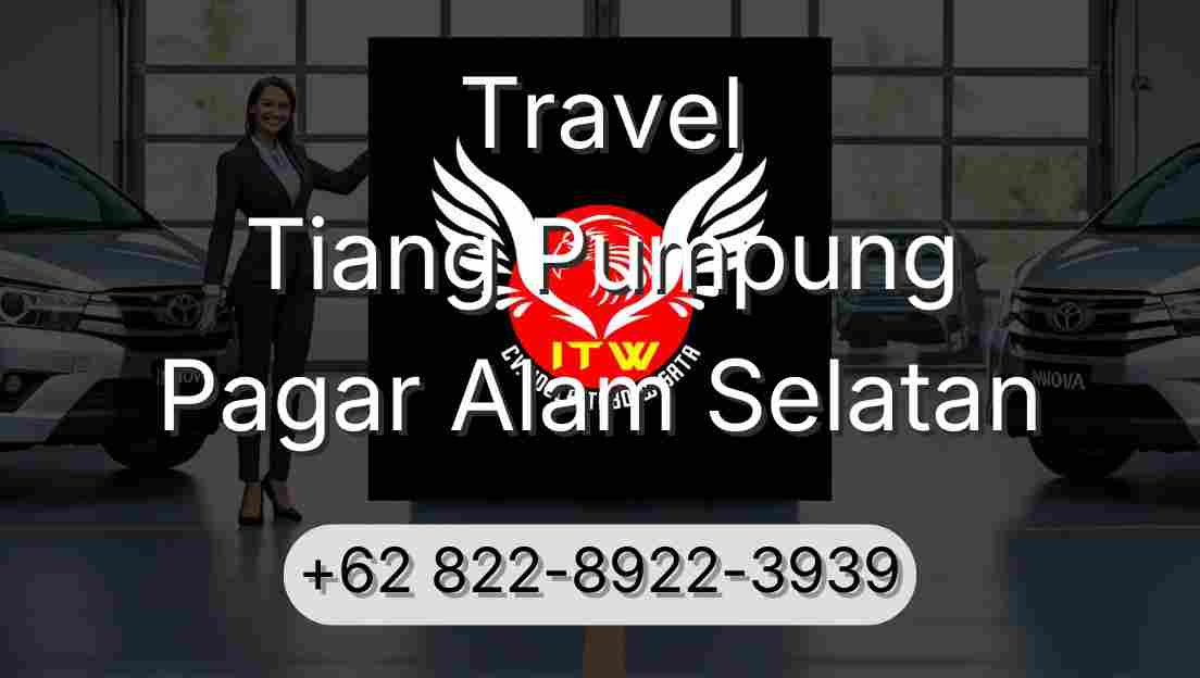 Travel Tiang Pumpung Pagar Alam Selatan