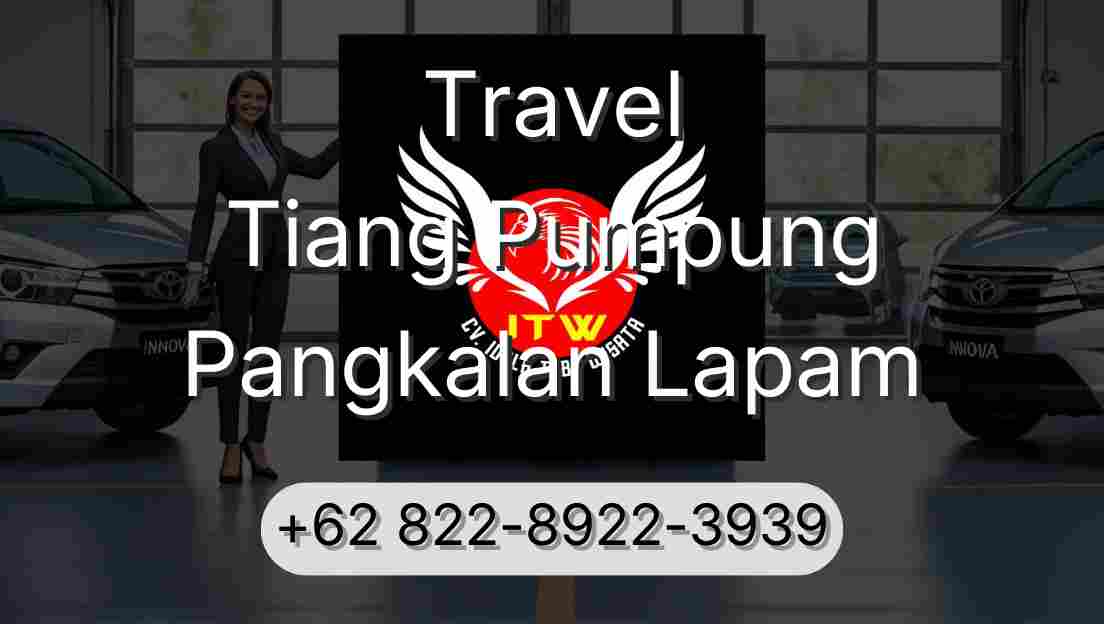 Travel Tiang Pumpung Pangkalan Lapam