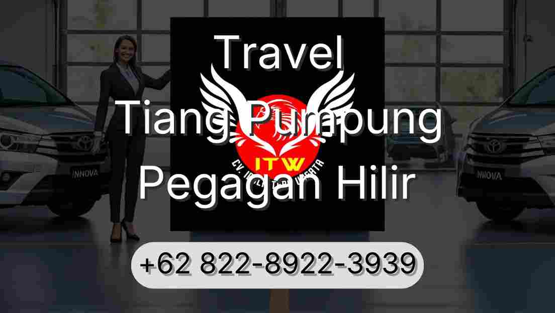 Travel Tiang Pumpung Pegagan Hilir