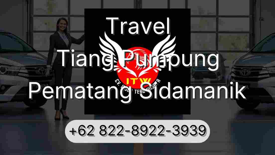 Travel Tiang Pumpung Pematang Sidamanik
