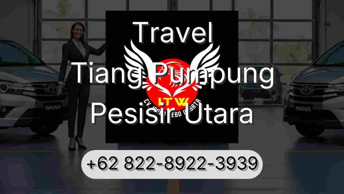 Travel Tiang Pumpung Pesisir Utara