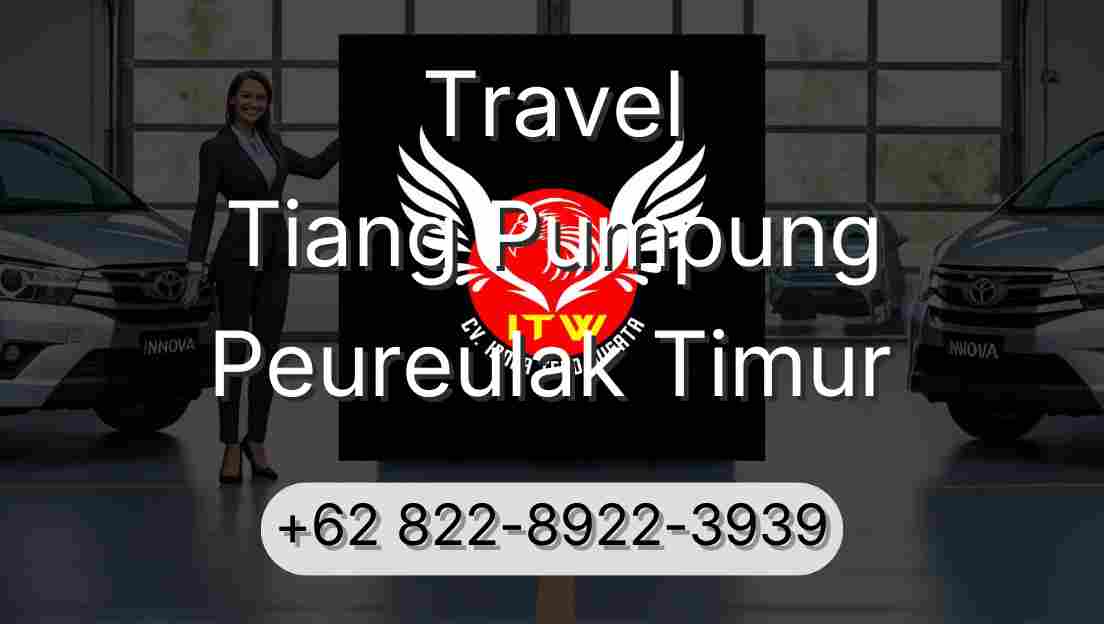 Travel Tiang Pumpung Peureulak Timur
