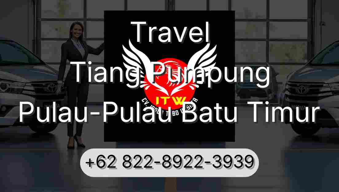 Travel Tiang Pumpung Pulau-Pulau Batu Timur