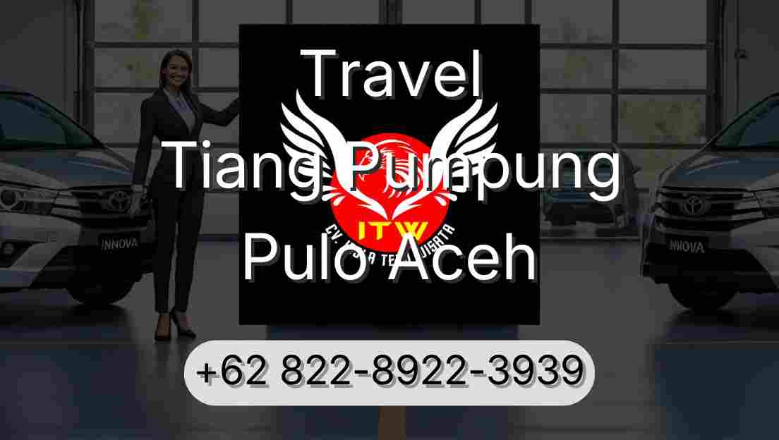 Travel Tiang Pumpung Pulo Aceh