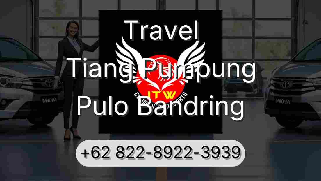 Travel Tiang Pumpung Pulo Bandring