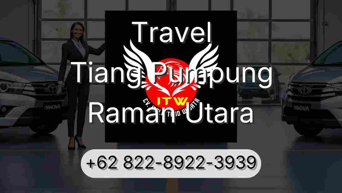 Travel Tiang Pumpung Raman Utara