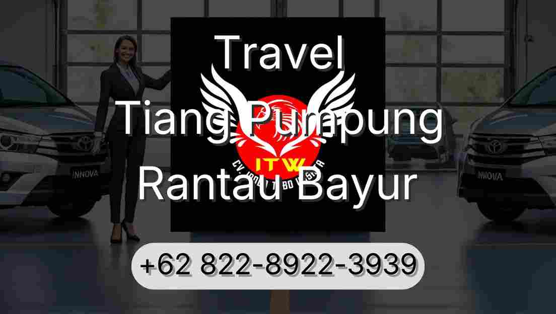 Travel Tiang Pumpung Rantau Bayur