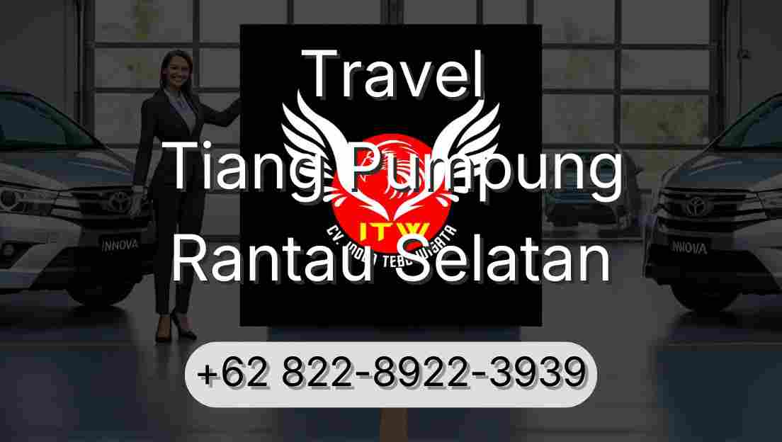 Travel Tiang Pumpung Rantau Selatan