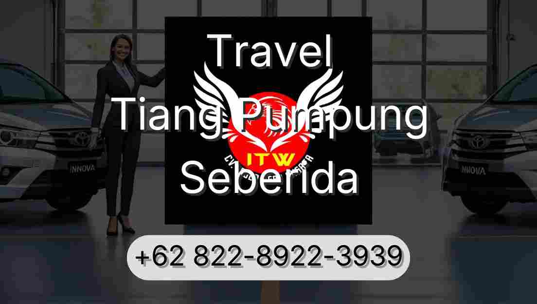 Travel Tiang Pumpung Seberida