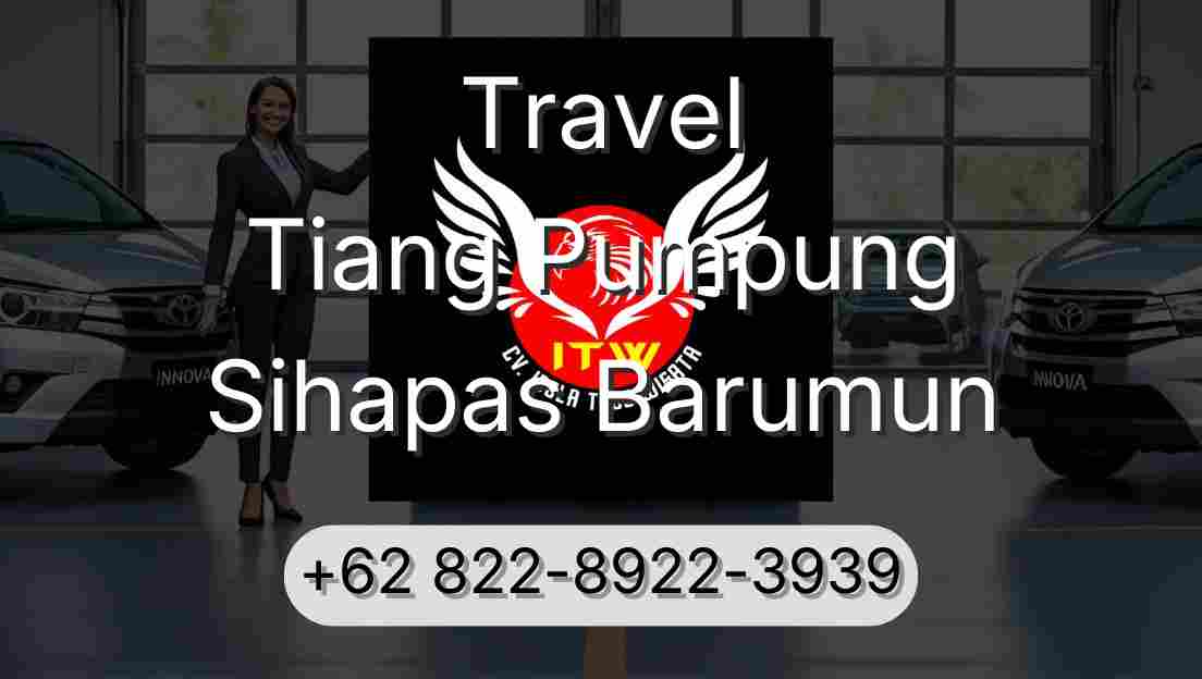 Travel Tiang Pumpung Sihapas Barumun