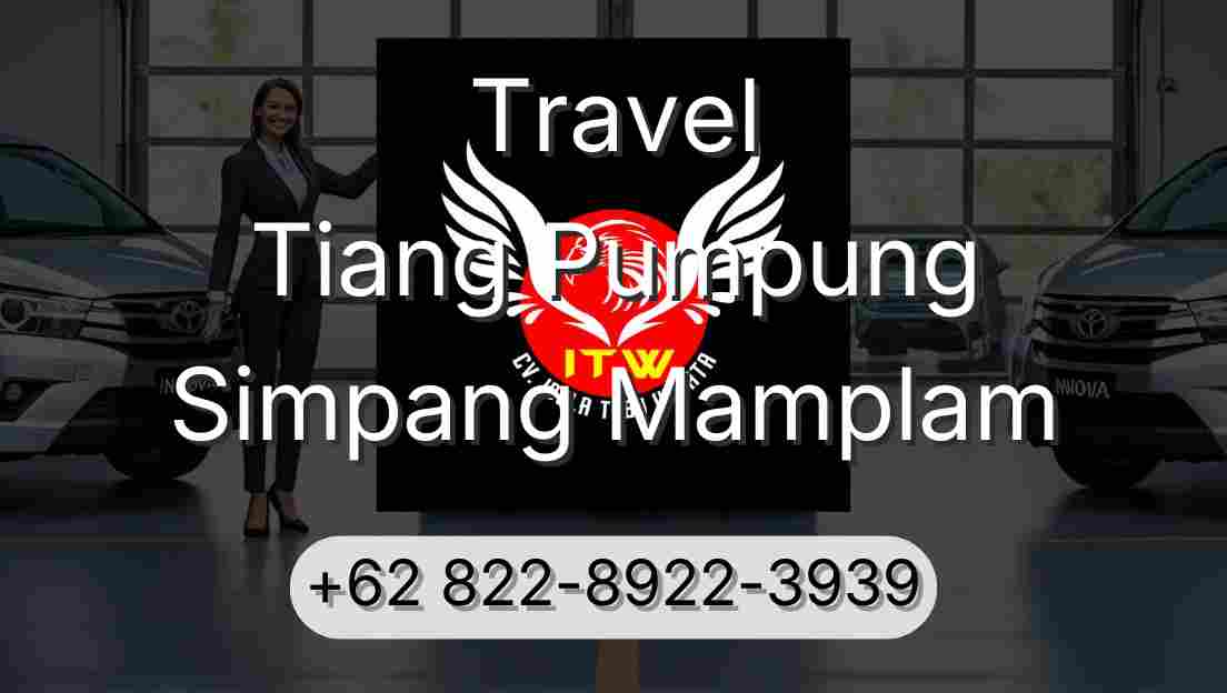 Travel Tiang Pumpung Simpang Mamplam