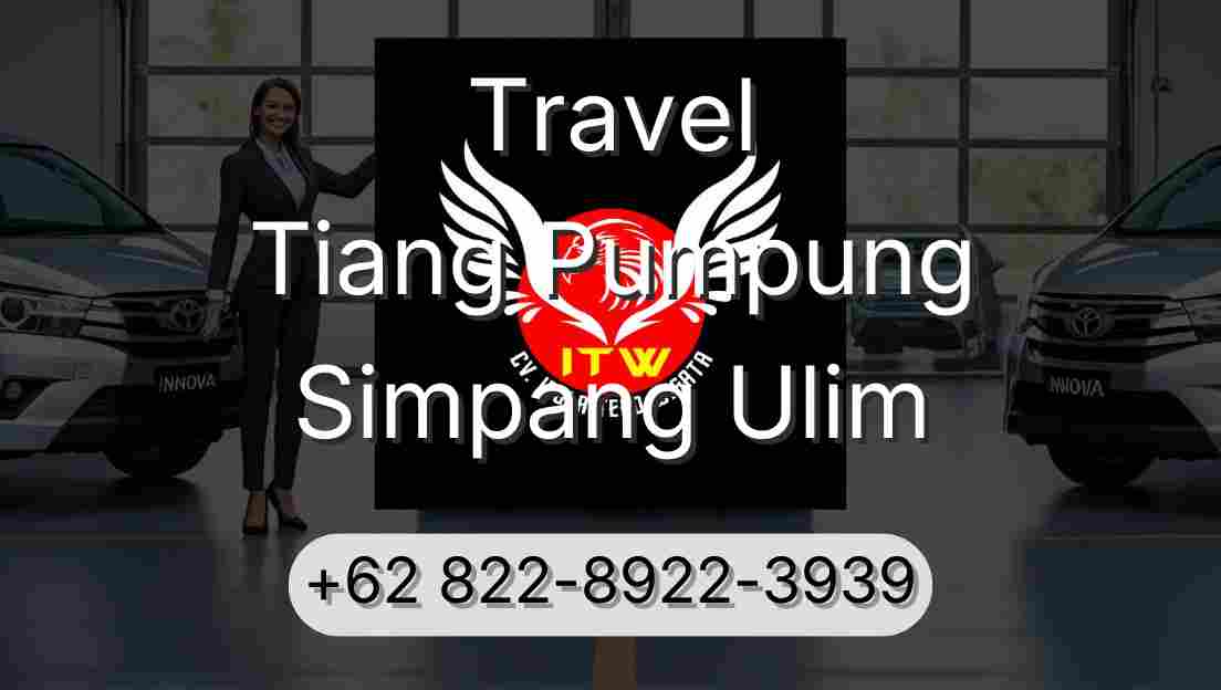 Travel Tiang Pumpung Simpang Ulim