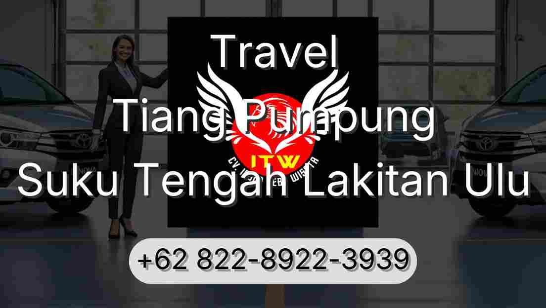 Travel Tiang Pumpung Suku Tengah Lakitan Ulu