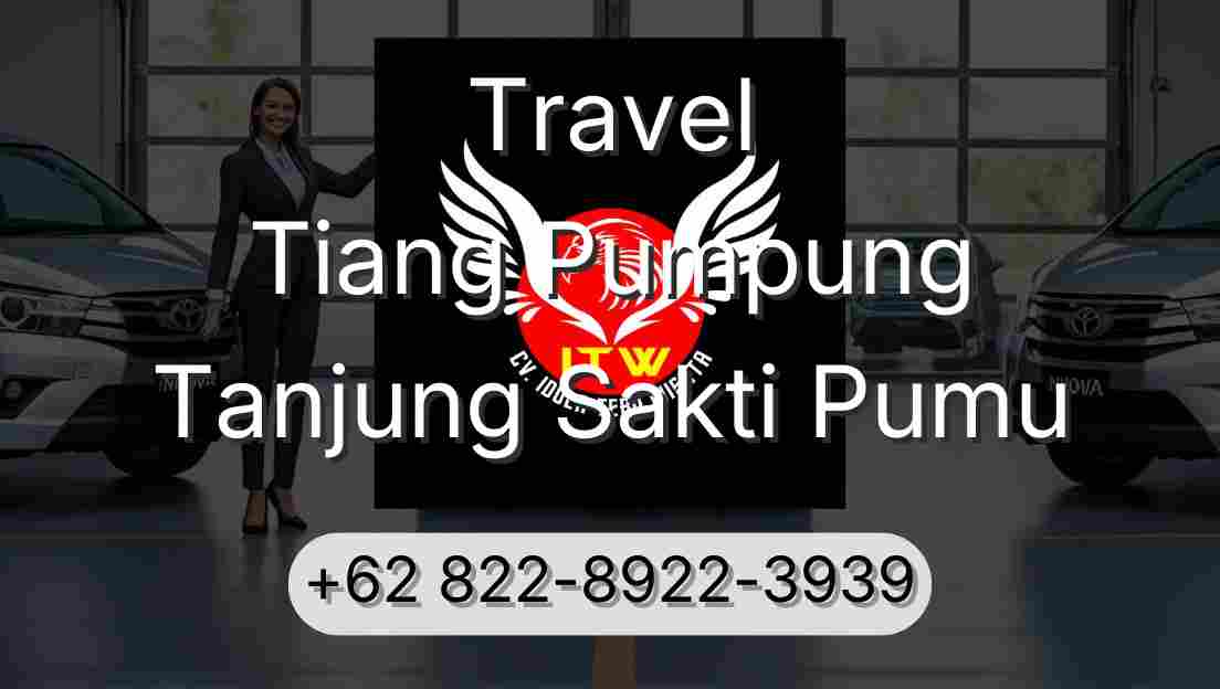 Travel Tiang Pumpung Tanjung Sakti Pumu
