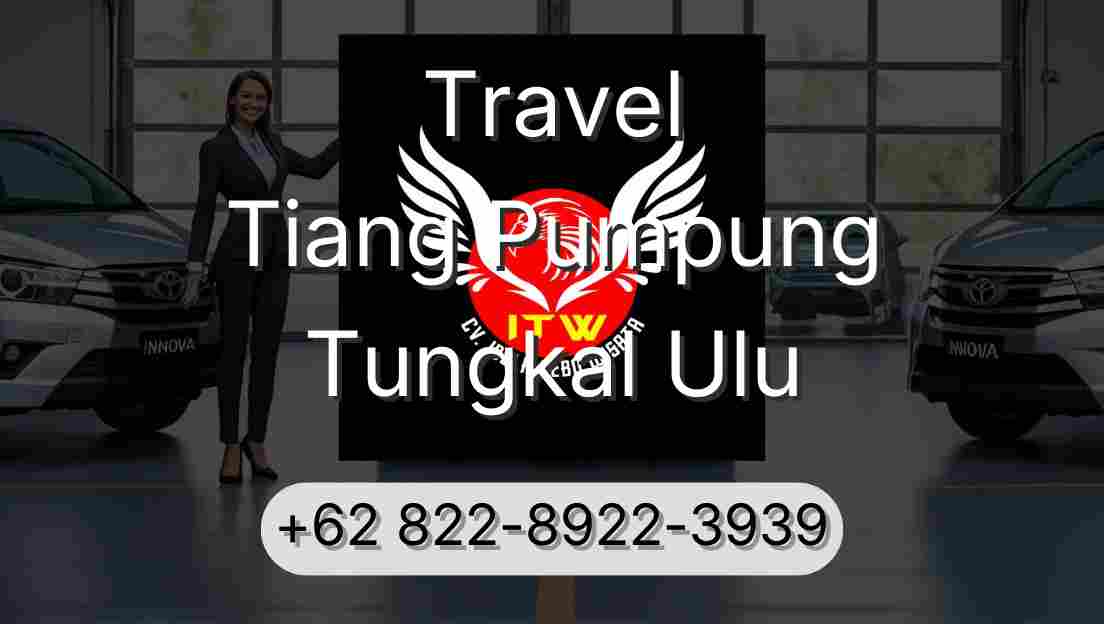 Travel Tiang Pumpung Tungkal Ulu