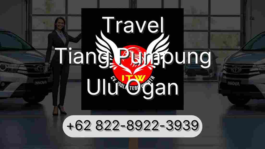 Travel Tiang Pumpung Ulu Ogan