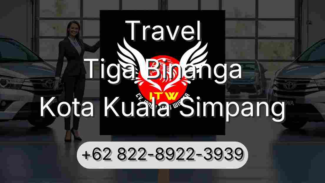 Travel Tiga Binanga Kota Kuala Simpang