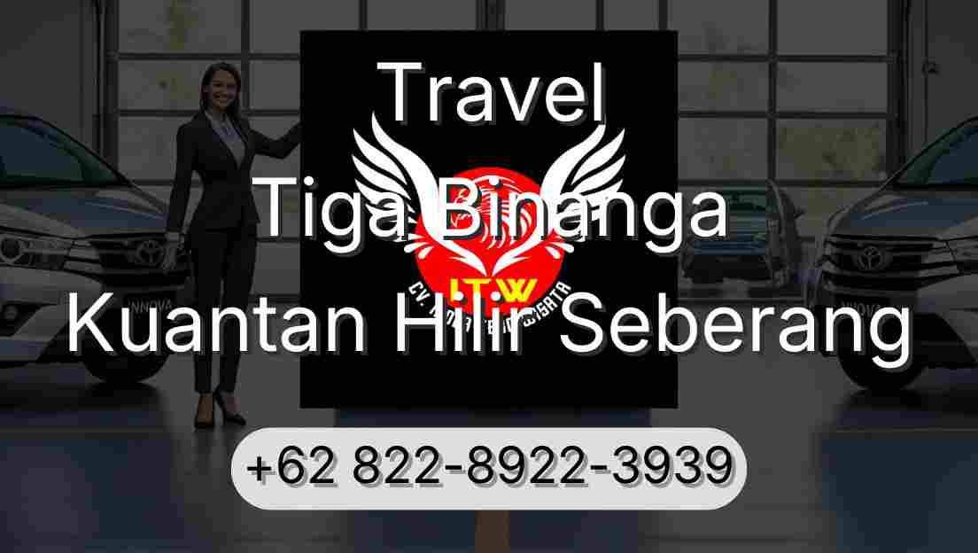 Travel Tiga Binanga Kuantan Hilir Seberang