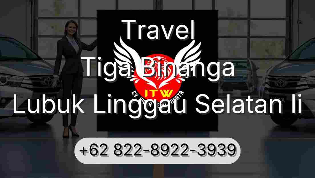 Travel Tiga Binanga Lubuk Linggau Selatan Ii