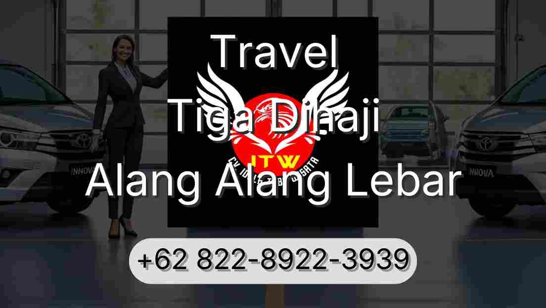 Travel Tiga Dihaji Alang Alang Lebar