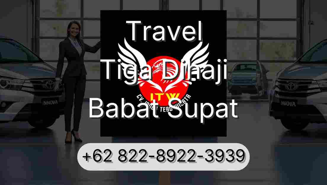 Travel Tiga Dihaji Babat Supat