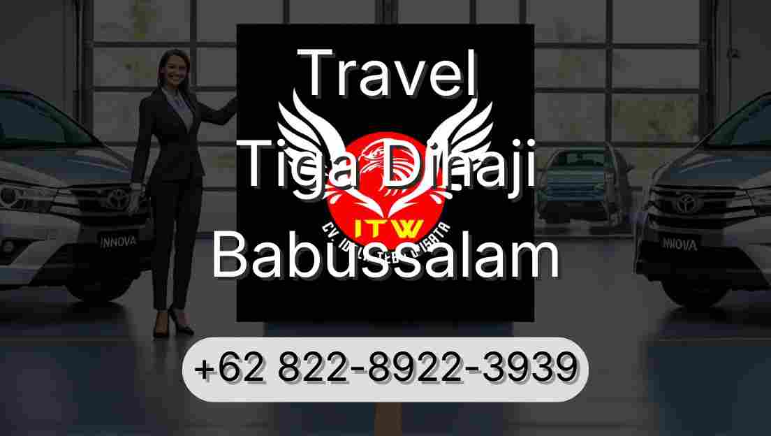 Travel Tiga Dihaji Babussalam