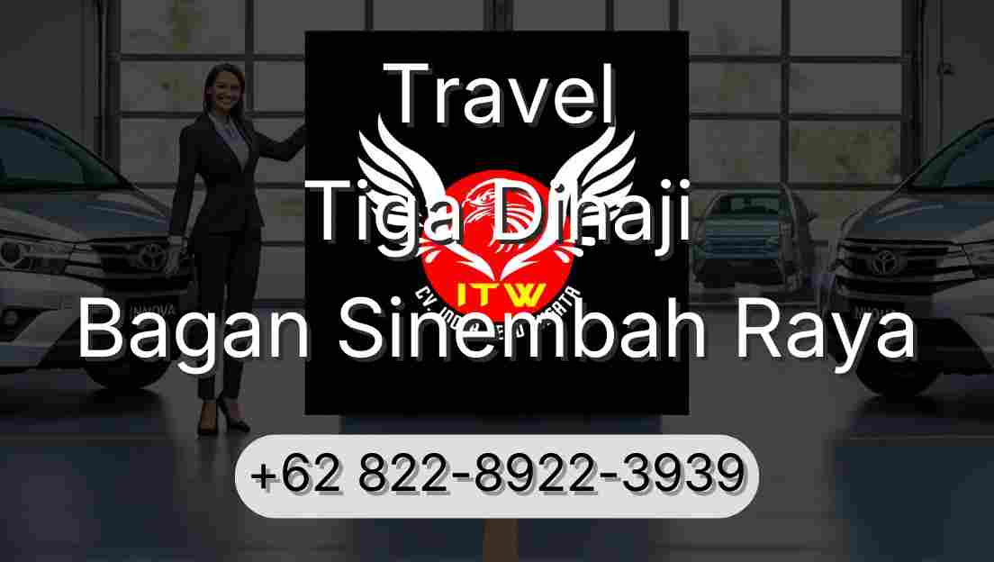 Travel Tiga Dihaji Bagan Sinembah Raya