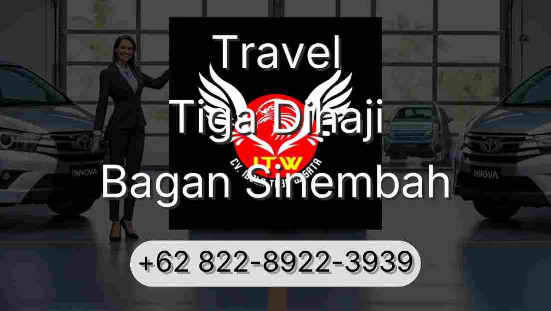 Travel Tiga Dihaji Bagan Sinembah