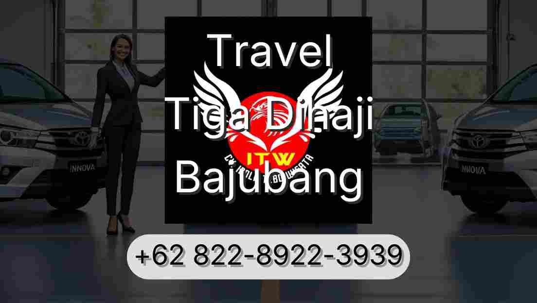 Travel Tiga Dihaji Bajubang