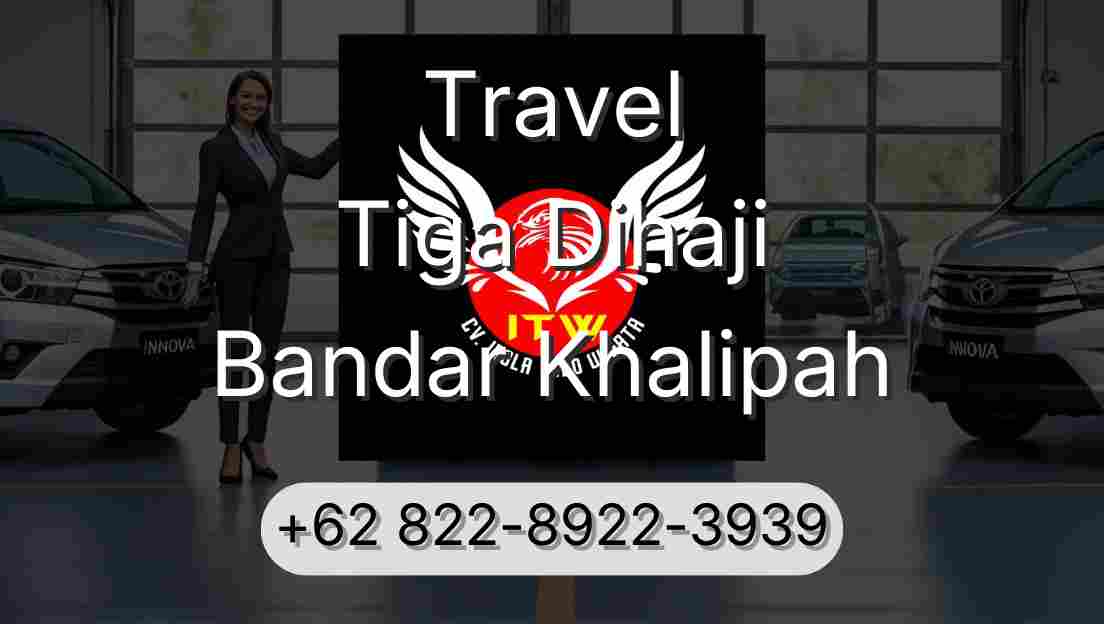 Travel Tiga Dihaji Bandar Khalipah