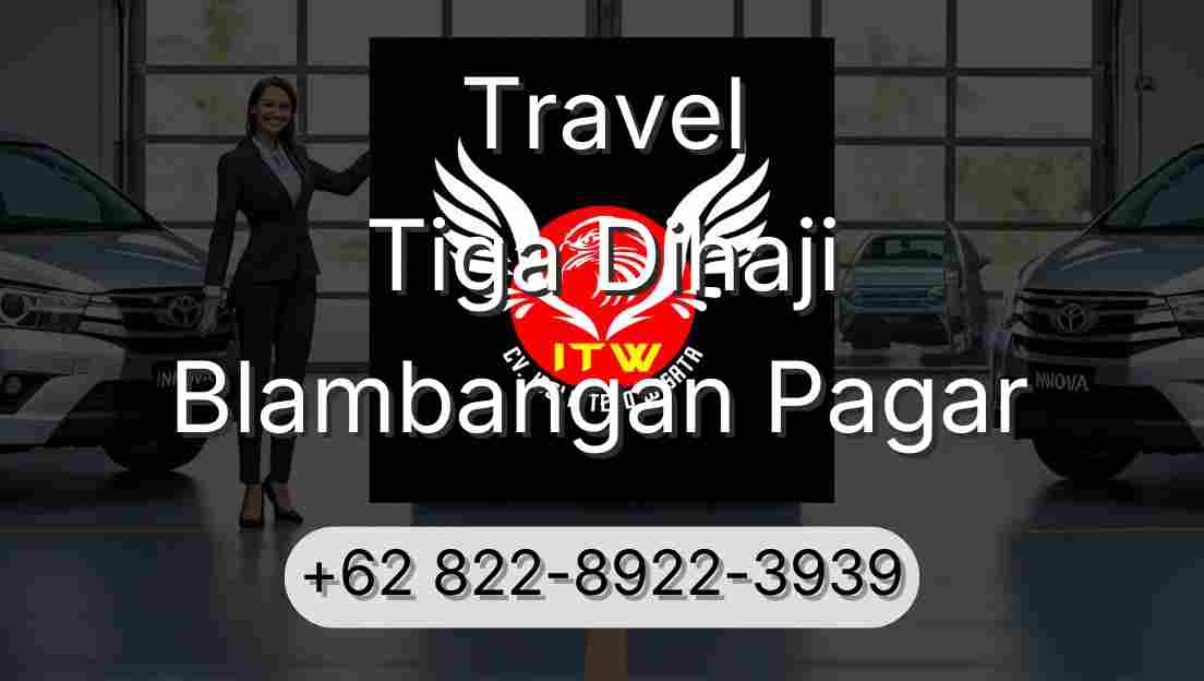 Travel Tiga Dihaji Blambangan Pagar