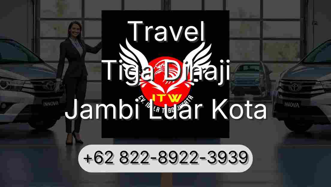 Travel Tiga Dihaji Jambi Luar Kota