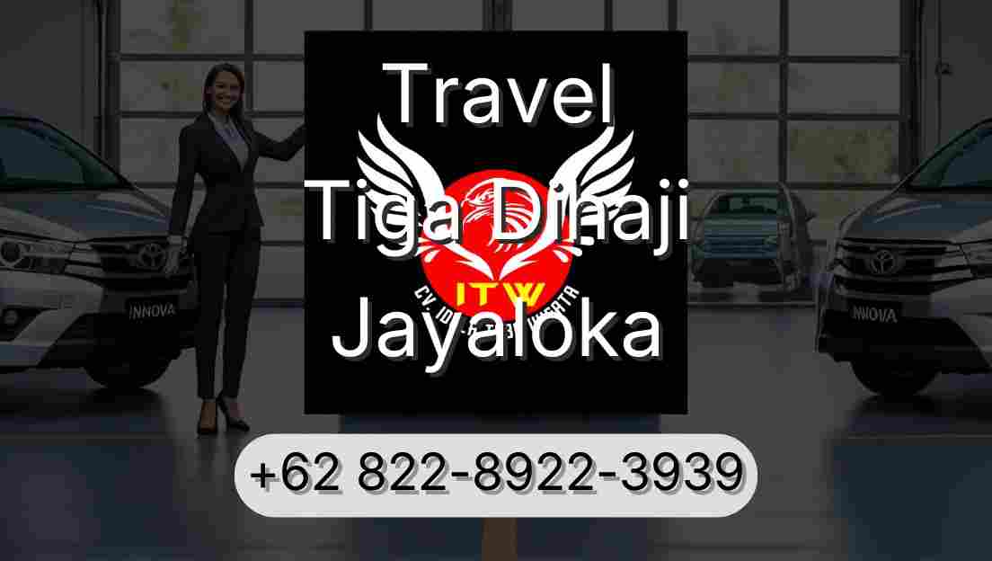Travel Tiga Dihaji Jayaloka