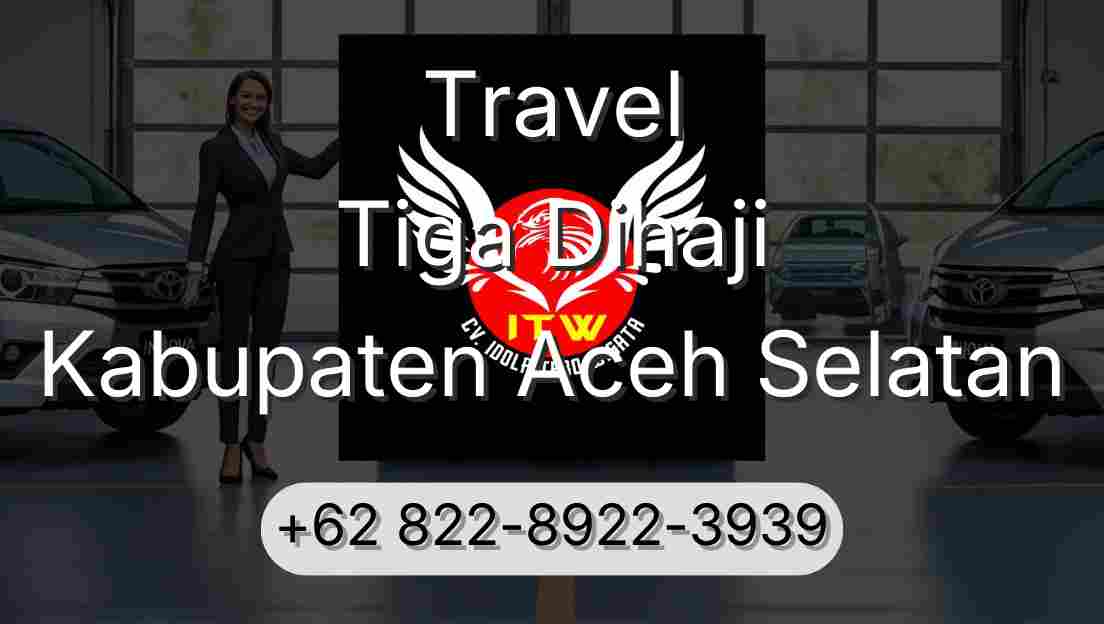 Travel Tiga Dihaji Kabupaten Aceh Selatan