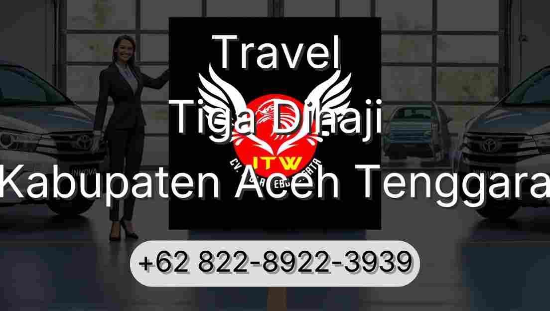 Travel Tiga Dihaji Kabupaten Aceh Tenggara