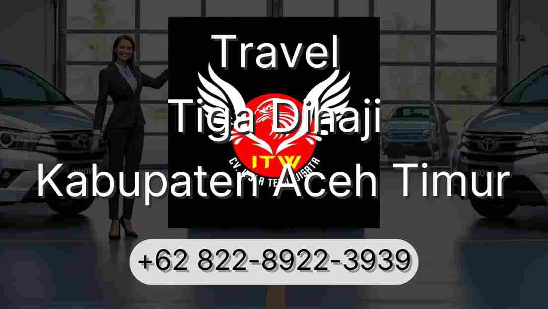 Travel Tiga Dihaji Kabupaten Aceh Timur