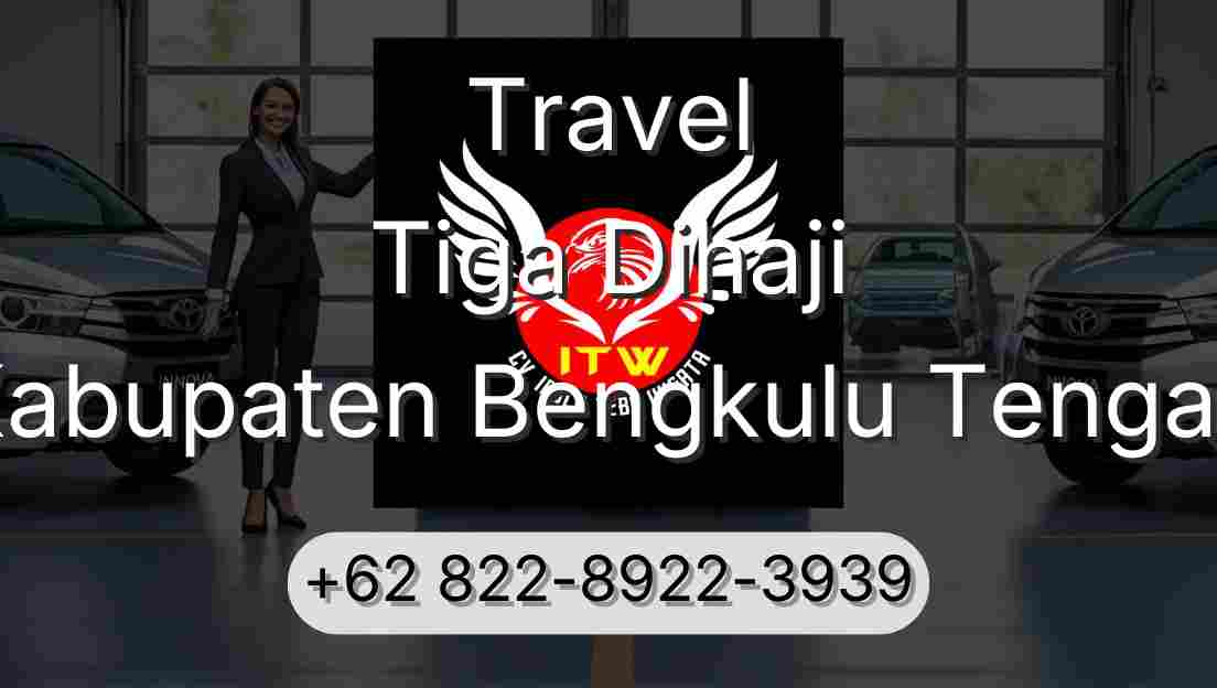 Travel Tiga Dihaji Kabupaten Bengkulu Tengah