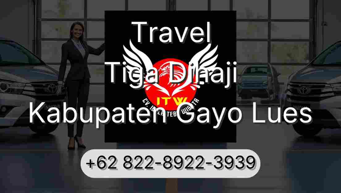 Travel Tiga Dihaji Kabupaten Gayo Lues